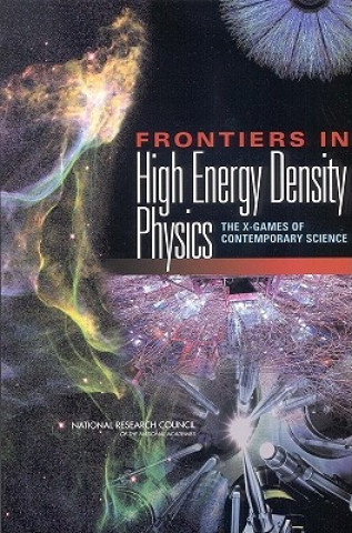 Książka Frontiers in High Energy Density Physics Committee on High Energy Density Plasma Physics