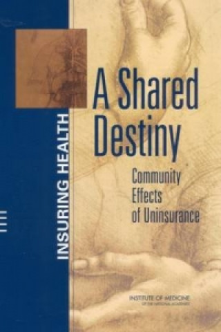 Buch Shared Destiny Committee on the Consequences of Uninsurance