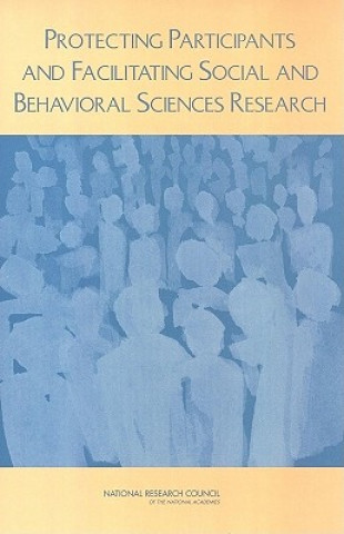 Book Protecting Participants and Facilitating Social and Behavioral Sciences Research Panel on Institutional Review Boards