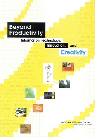 Könyv Beyond Productivity Committee on Information Technology and Creativity
