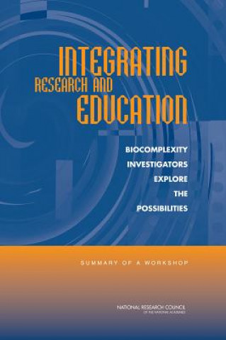 Buch Integrating Research and Education: Biocomplexity Investigators Explore the Possibilities Bridget K.B. Avila