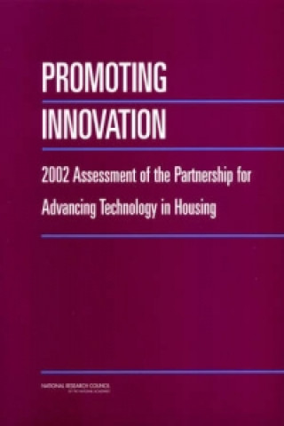 Knjiga Promoting Innovation Committee for Review and Assessment of the Partnership for Advancing Technology in Housing