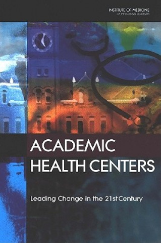Carte Academic Health Centers Committee on the Roles of Academic Health Centers in the 21st Century