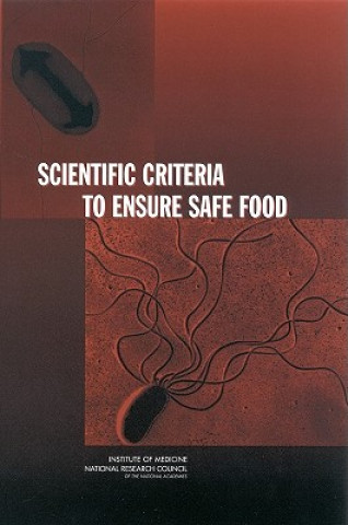 Książka Scientific Criteria to Ensure Safe Food Committee on the Review of the Use of Scientific Criteria and Performance Standards for Safe Food