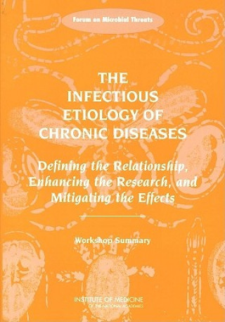 Kniha Infectious Etiology of Chronic Diseases Forum on Microbial Threats