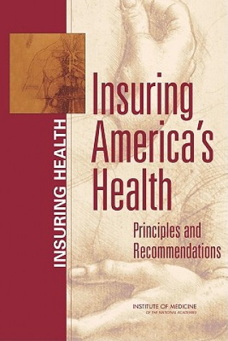 Kniha Insuring America's Health Committee on the Consequences of Uninsurance