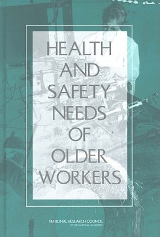 Книга Health and Safety Needs of Older Workers Committee on the Health and Safety Needs of Older Workers