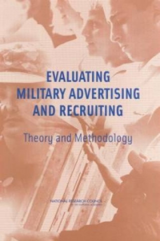 Könyv Evaluating Military Advertising and Recruiting Committee on the Youth Population and Military Recruitment - Phase II