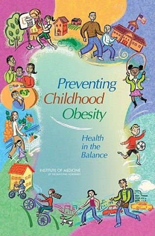 Könyv Preventing Childhood Obesity Committee on Prevention of Obesity in Children and Youth
