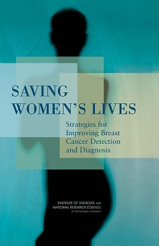 Libro Saving Women's Lives Committee on New Approaches to Early Detection and Diagnosis of Breast Cancer