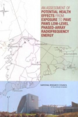 Carte Assessment of Potential Health Effects from Exposure to PAVE PAWS Low-Level Phased-Array Radiofrequency Energy Committee to Assess Potential Health Effects from Exposures to PAVE PAWS Low-Level Phased-Array Radiofrequency Energy