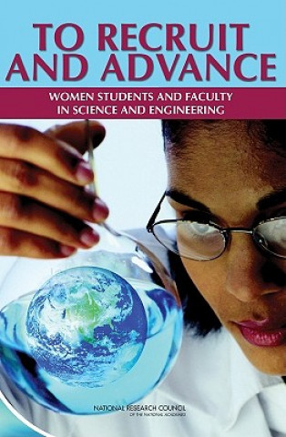 Книга To Recruit and Advance Committee on the Guide to Recruiting and Advancing Women Scientists and Engineers in Academia
