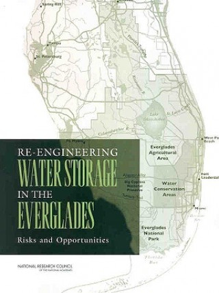 Knjiga Re-Engineering Water Storage in the Everglades Committee on Restoration of the Greater Everglades Ecosystem