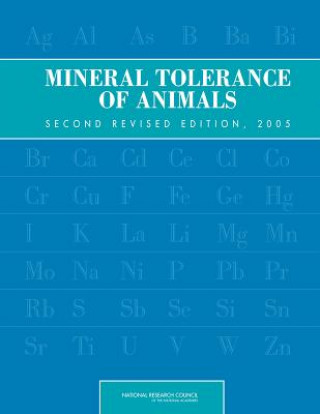 Carte Mineral Tolerance of Animals Committee on Minerals and Toxic Substances in Diets and Water for Animals