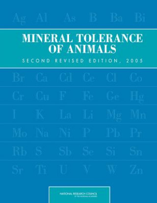 Kniha Mineral Tolerance of Animals Committee on Minerals and Toxic Substances in Diets and Water for Animals