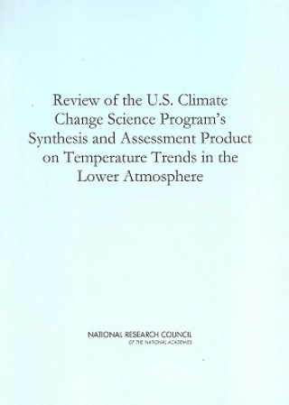 Carte Review of the U.S. Climate Change Science Program's Synthesis and Assessment Product on Temperature Trends in the Lower Atmosphere Committee to Review the U.S. Climate Change Science Program's Synthesis and Assessment Product on Temperature Trends in the Lower Atmosphere