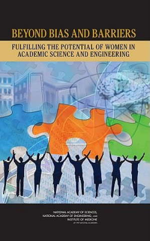 Kniha Beyond Bias and Barriers Committee on Maximizing the Potential of Women in Academic Science and Engineering