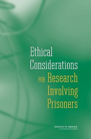 Carte Ethical Considerations for Research Involving Prisoners Committee on Ethical Considerations for Revisions to DHHS Regulations for Protection of Prisoners Involved in Research