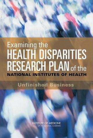 Carte Examining the Health Disparities Research Plan of the National Institutes of Health Committee on the Review and Assessment of the NIH's Strategic Research Plan and Budget to Reduce and Ultimately Eliminate Health Disparities