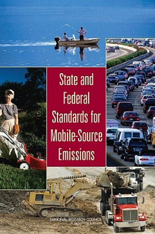 Könyv State and Federal Standards for Mobile-Source Emissions Committee on State Practices in Setting Mobile Source Emissions Standards