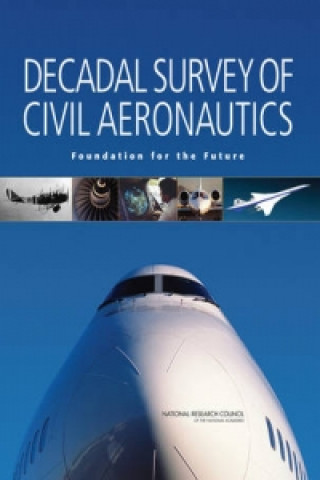 Książka Decadal Survey of Civil Aeronautics Steering Committee for the Decadal Survey of Civil Aeronautics