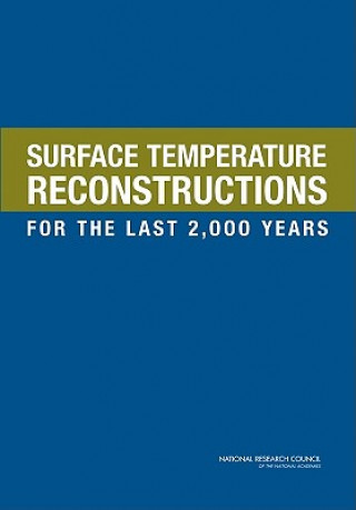 Kniha Surface Temperature Reconstructions for the Last 2,000 Years Committee on Surface Temperature Reconstructions for the Last 2