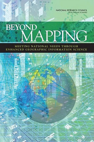 Knjiga Beyond Mapping Committee on Beyond Mapping: The Challenges of New Technologies in the Geographic Information Sciences