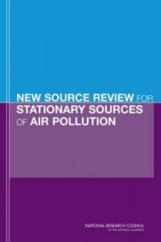 Livre New Source Review for Stationary Sources of Air Pollution Committee on Changes in New Source Review Programs for Stationary Sources of Air Pollution