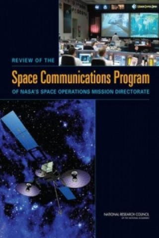 Boek Review of the Space Communications Program of NASA's Space Operations Mission Directorate Committee to Review NASA's Space Communications Program
