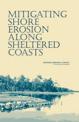Kniha Mitigating Shore Erosion Along Sheltered Coasts Committee on Mitigating Shore Erosion along Sheltered Coasts