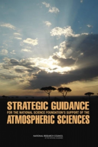 Buch Strategic Guidance for the National Science Foundation's Support of the Atmospheric Sciences Committee on Strategic Guidance for NSF's Support of the Atmospheric Sciences