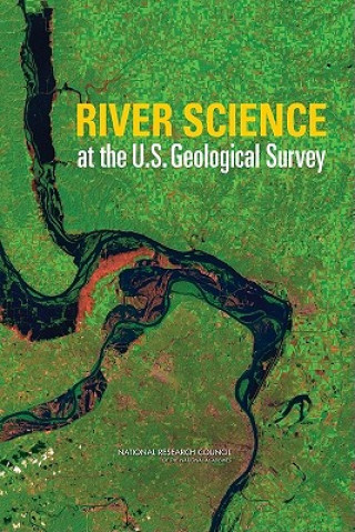 Carte River Science at the U.S. Geological Survey Committee on River Science at the U.S. Geological Survey