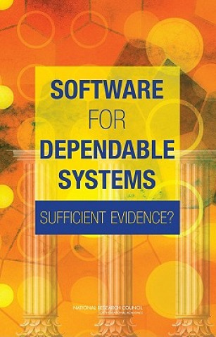 Knjiga Software for Dependable Systems Committee on Certifiably Dependable Software Systems