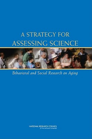 Buch Strategy for Assessing Science Committee on Assessing Behavioral and Social Science Research on Aging