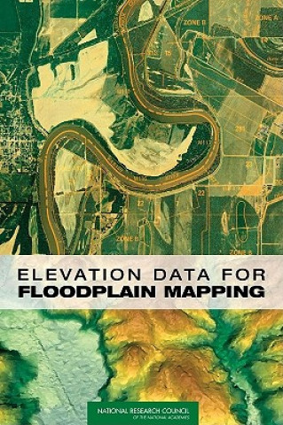 Knjiga Elevation Data for Floodplain Mapping Committee on Floodplain Mapping Technologies