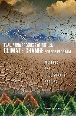 Kniha Evaluating Progress of the U.S. Climate Change Science Program Committee on Strategic Advice on the U.S. Climate Change Science Program