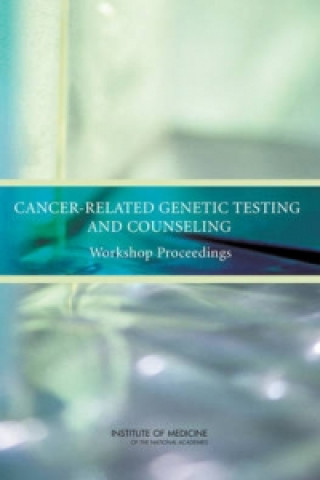 Könyv Cancer-Related Genetic Testing and Counseling National Cancer Policy Forum