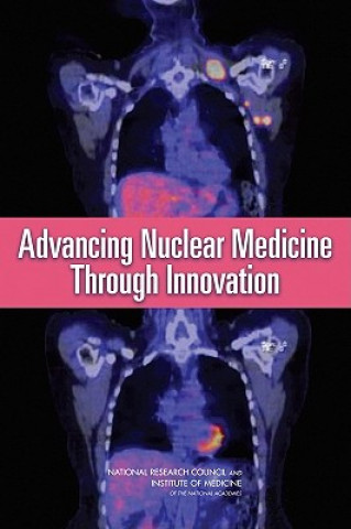 Buch Advancing Nuclear Medicine Through Innovation Committee on State of the Science of Nuclear Medicine