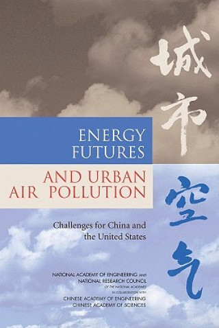 Carte Energy Futures and Urban Air Pollution Committee on Energy Futures and Air Pollution in Urban China and the United States