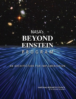 Книга NASA's Beyond Einstein Program Committee on NASA's Einstein Program: An Architecture for Implementation