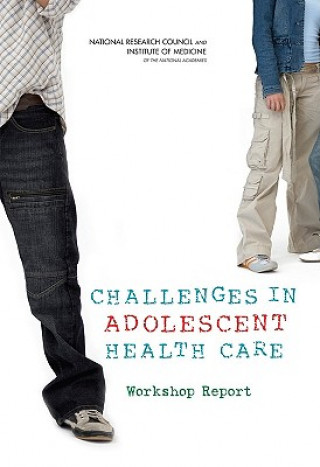 Carte Challenges in Adolescent Health Care Committee on Adolescent Health Care Services and Models of Care for Treatment