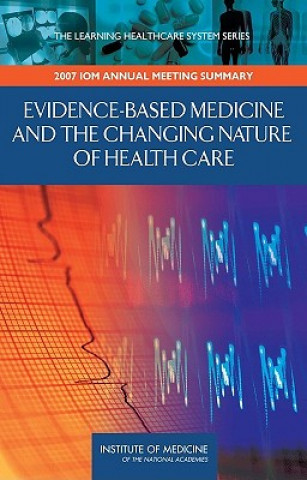 Kniha Evidence-Based Medicine and the Changing Nature of Health Care Mark B. McClellan