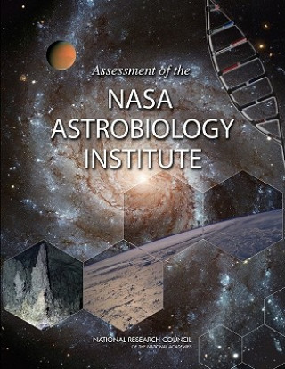 Kniha Assessment of the NASA Astrobiology Institute Committee on the Review of the NASA Astrobiology Institute