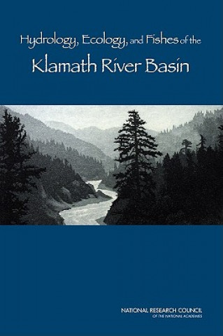 Könyv Hydrology, Ecology, and Fishes of the Klamath River Basin Committee on Hydrology