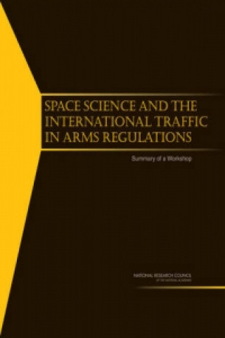 Kniha Space Science and the International Traffic in Arms Regulations Space Studies Board