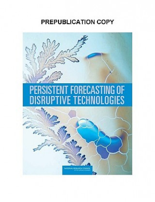 Carte Persistent Forecasting of Disruptive Technologies Committee on Forecasting Future Disruptive Technologies