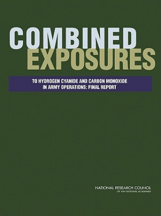 Könyv Combined Exposures to Hydrogen Cyanide and Carbon Monoxide in Army Operations Committee on Toxicology