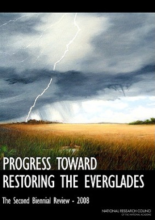 Книга Progress Toward Restoring the Everglades Committee on Independent Scientific Review of Everglades Restoration Progress