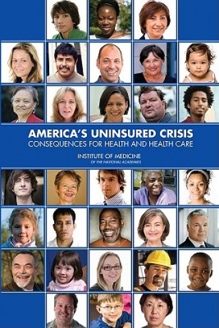 Carte America's Uninsured Crisis Committee on Health Insurance Status and Its Consequences