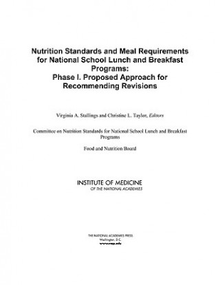 Книга Nutrition Standards and Meal Requirements for National School Lunch and Breakfast Programs Committee on Nutrition Standards for National School Lunch and Breakfast Programs